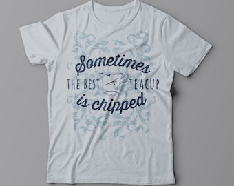 Sometimes The Best Teacup Is Chipped (Once Upon a Time, Rumpelstiltskin, Belle, RumBelle) Women's T-Shirt. Available in Silver & Ocean Blue