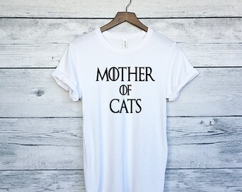 Mother of Cats Shirt for Women - Cat Shirts - Game of Thrones - Mother Shirts for Cat Lovers - Funny Cat Shirts - Cute Kitten Meow Shirts