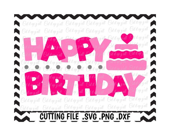 Happy Birthday Svg Png Dxf Cut Files For Silhouette Cameo/