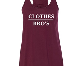 clothes over bros, clothes over bros racerback, Ladies FLOWY racerback, One tree hill shirt inspired, One tree hill shirt