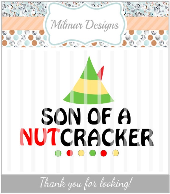 Download Buddy the Elf Son Of A Nutcracker SVG File HTV Decal