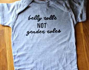 Protest baby outfit - belly rolls not gender roles - Feminist baby one piece - creeper - romper - activist - baby shower gift - feminist mom