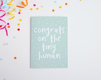 Congrats On The Tiny Human, Funny New Baby Card, Congratulations New Tiny Human Card, Birth Card, Blunt Birthday Greeting Card, Birth Day