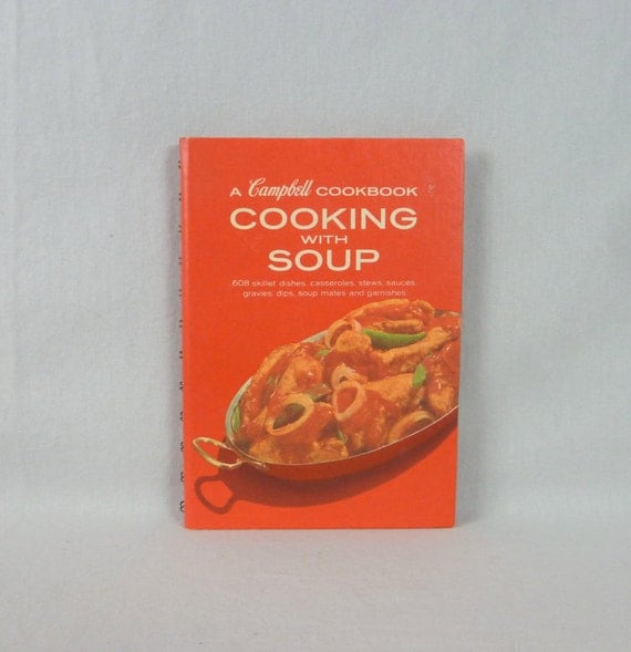 1970 Cooking with Soup A Campbell Cookbook Vintage