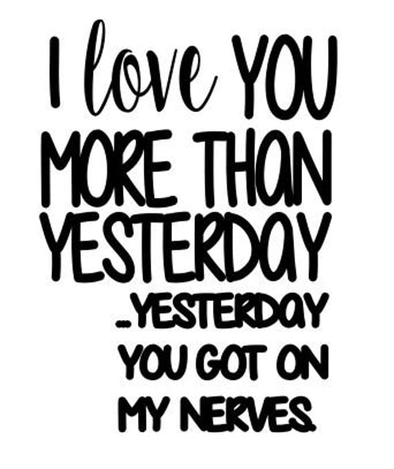 I love you more than yesterday SVG File Quote Cut File