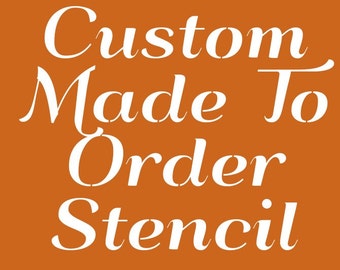 Custom Made Stencil Made to Order Choose any Font Design