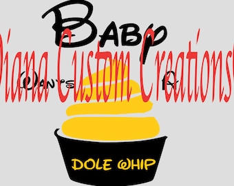 Baby wants Dole Whip SVG Cricut Silhouette