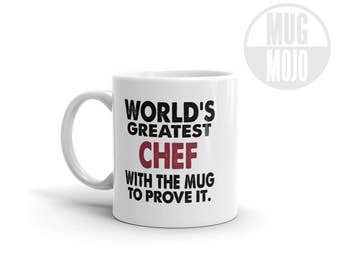 Funny Chefs Coffee Mug - World's Greatest Chef With The Mug To Prove It