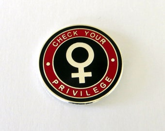 Check Your Privilege - Feminist Logo 25mm Enamel Lapel Pin