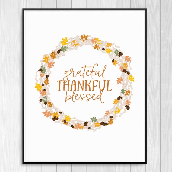 Grateful Thankful Blessed Print Thanksgiving Printable Decor