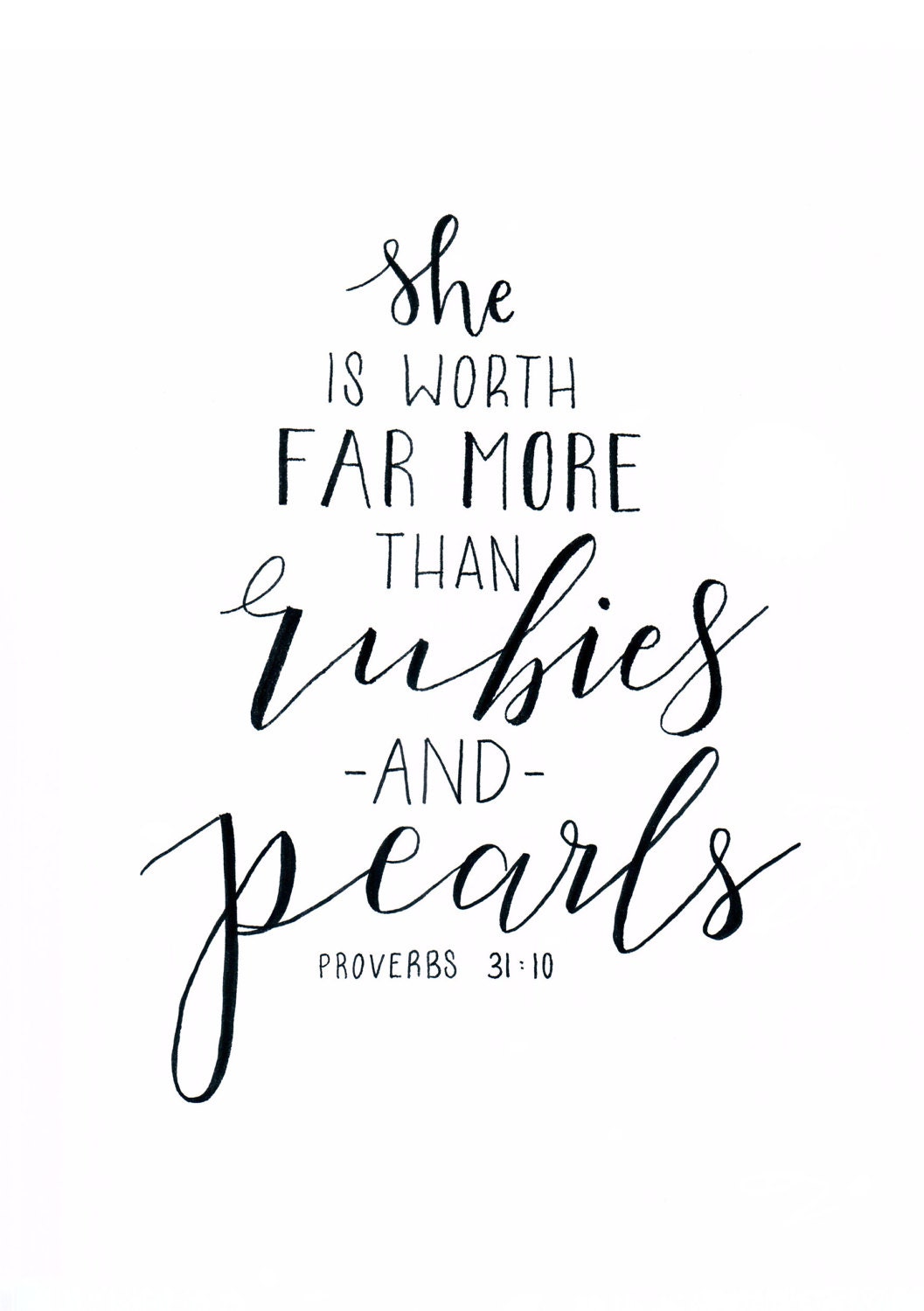 She is worth far more than rubies and pearls Proverbs 31