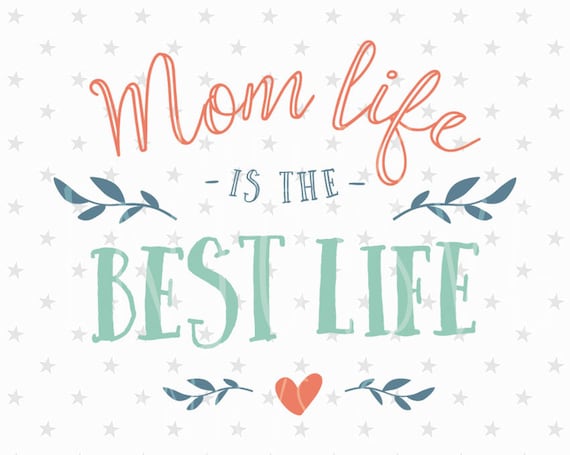 Mom life is the best life svg Momlife svg Mom Life svg Mom