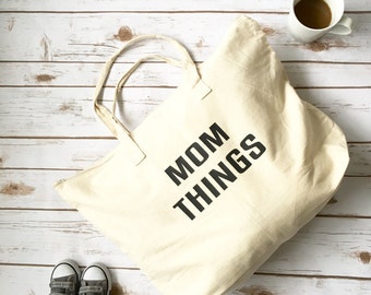 Mom Things Tote - Tote Bag For Mom - Mom Tote Bag - Gift for Mom - Tote Bag - Canvas Tote Bag - Large Tote Bags - New Mom Gift - Mom Gift