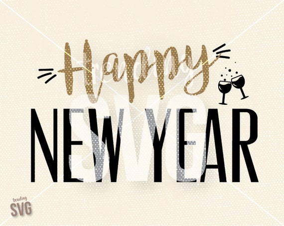 Download Happy New Years 2017, SVG Cutting File, Bring Cheers Cricut Silhouette, Celebrate Party ...