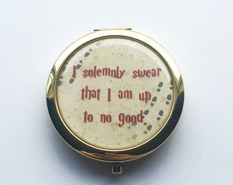 I Solemnly Swear That I am Up to No Good / Harry Potter Inspired Compact Mirror
