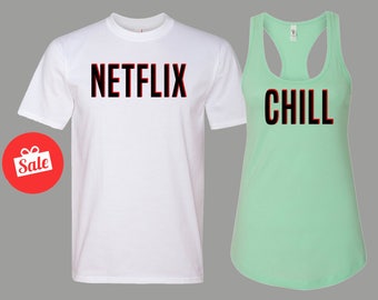 Netflix and Chill Matching Shirts. Couples Shirt. Matching Shirts. Funny Shirts.