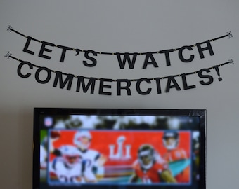 Super Bowl "Let's Watch Commercials!" Banner