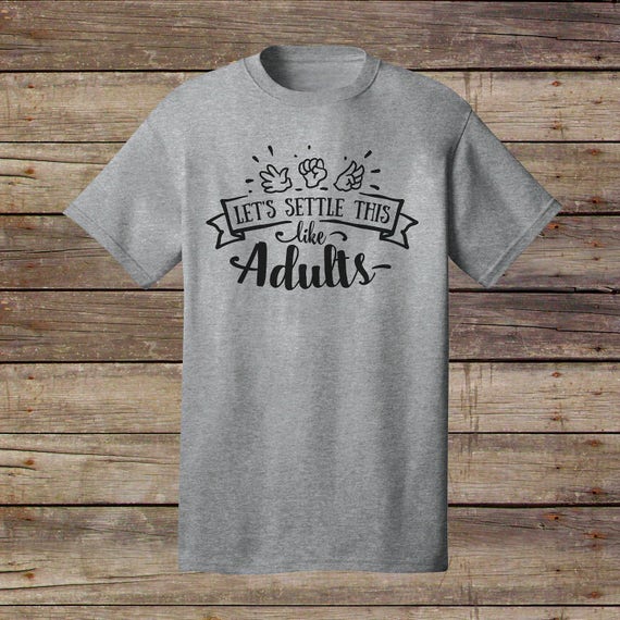 let's settle this like adults sign language shirt