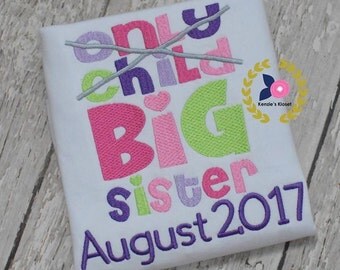 Only Child Expiring Shirt - Big Sister Shirt -Only Child Shirts - Sibling Shirt - Short Sleeve shirt- Custom made, Big Sister Big Sis