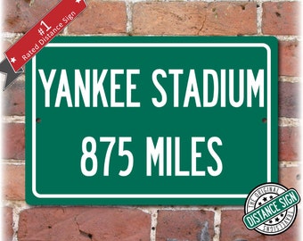 Personalized Highway Distance Sign To: Yankee Stadium, Home of the New York Yankees