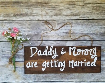 Wedding Announcement child, Pet engagement sign , Daddy and mommy are getting married, Engagement photo prop sign, Wood engagement signs