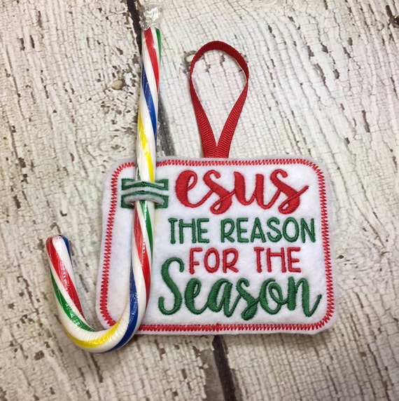 jesus the reason for the season candy cane holder ornament candy cane holder embroidery design