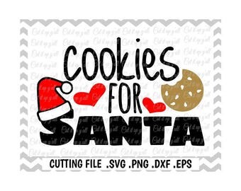 Cookies for Santa Svg, Santa Cookies Svg- Dxf- Png-Pdf-EPS, Cutting Files for Silhouette Cameo/Cricut, Svg Download.