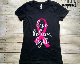 Hope Believe Fight Shirt, Breast Cancer Shirt, Pink Ribbon Shirt