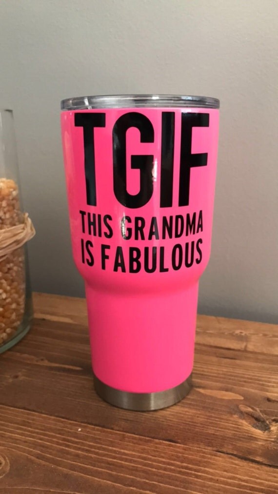 Download This Grandma is Fabulous TGIF cup decal yeti cup decal