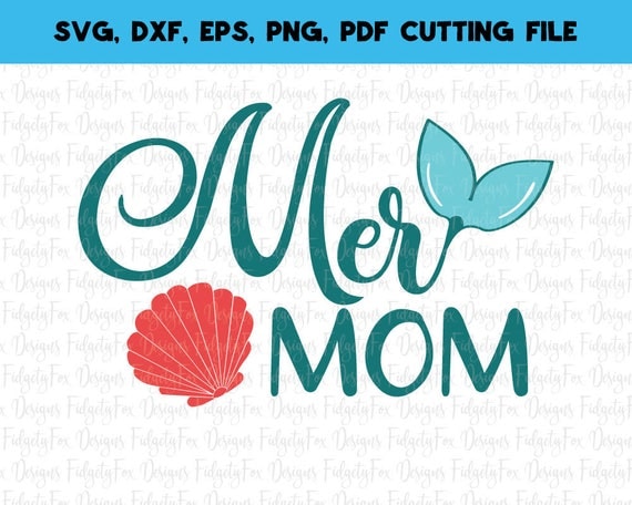 Free Free 317 Mermaid Mom Svg SVG PNG EPS DXF File
