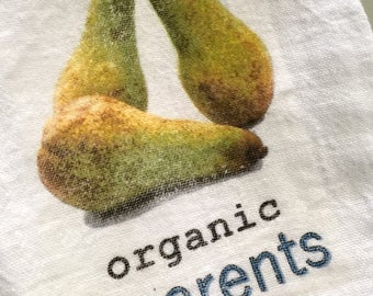 Organic Pearents - Tea Towel