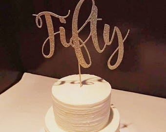 Fifty cake topper, cake topper, 50th birthday cake topper, 50th birthday decorations, 50th birthday, party decorations