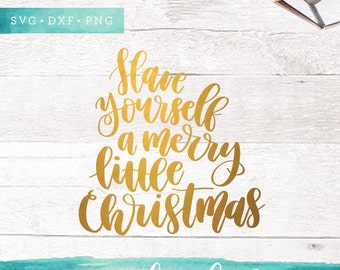 Have Yourself a Merry Little Christmas SVG Files / Christmas SVG Cutting Files / Holiday SVG for Cricut Silhouette / Winter Svg