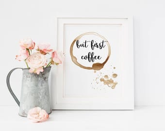 But First Coffee Printable, Coffee Lovers Gift, Coffee Station, Kitchen Decor, Kitchen Coffee Decor, Coffee Wall Art, Coffee Printable