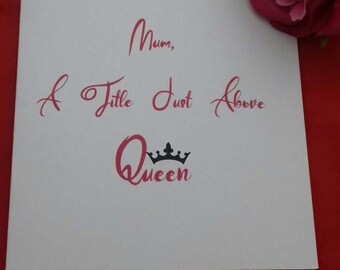 Mum, A Title Just Above Queen Card, Blank Card For Mum, Mother Of The Bride Card, Thank You Cards, Happy Birthday Mum, Special Card