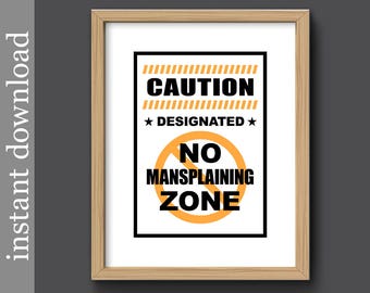 Mansplain Printable, office for her, female dorm, female boss, feminist wall art, feminist af, mansplaining, gift for her, strong women
