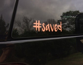 Saved Christian Decal, #saved,Yeti Decal, Vinyl Decal, Christian Car Decal, Christian Sticker, Baptism Gift, Bible Stickers,Journal Stickers