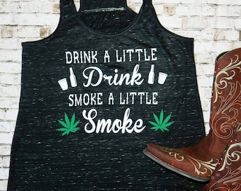Drink a little drink smoke a little smoke. Eric Church t-shirt or tank top. Country music. Country lyrics shirts. Good girls go to church