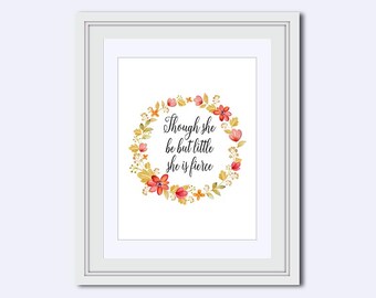 Though she be but little, she is fierce - girl nursery art - Nursery wall art - nursery decor - little girl print - printable Wall Art