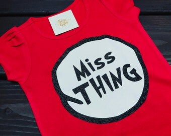 Dr Seuss Shirt | Cat In The Hat Shirt | Dr Seuss Shirts Women, Dr Seuss Shirt Girls, Miss Thing | Dr Seuss Birthday | Dr Seuss Teacher Shirt