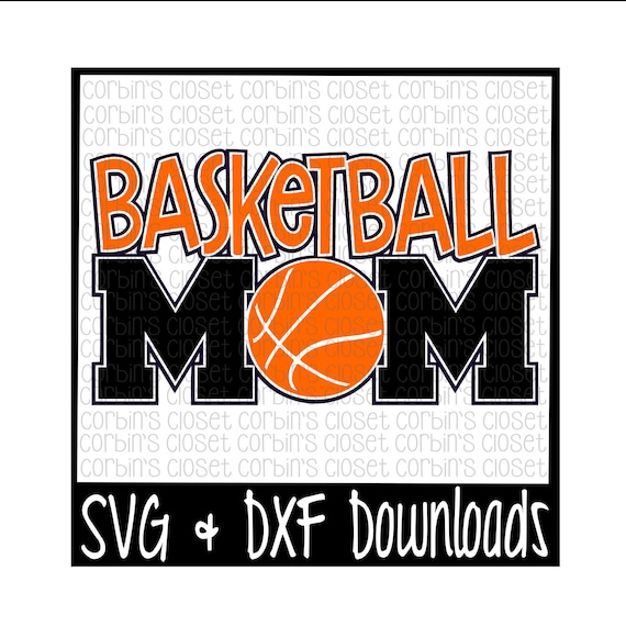 Download Basketball Mom SVG Cut File DXF & SVG Files Silhouette