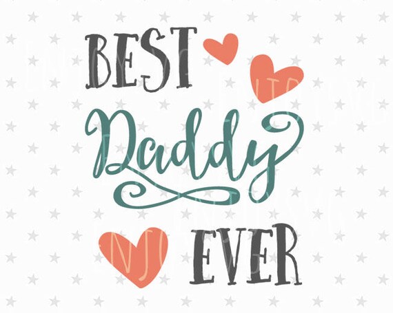 Download Best daddy ever svg Fathers day svg Best daddy svg file