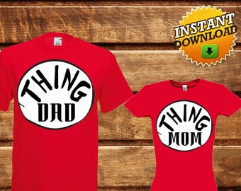 Set Thing Mom Thing Dad Iron On Transfer Shirt,Printable Thing Mom Thing Dad T-shirt,Dr. Seuss iron on transfer,Thing Family Set iron on-DIY