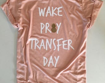 Wake Pray Transfer Day/ IVF/ IVF Transfer/ IVF Support l/ Transfer Day