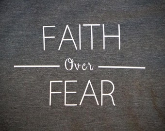 Faith Over Fear