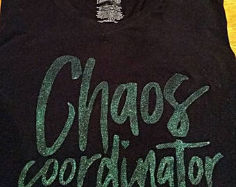 Chaos Coordinator shirt - glitter