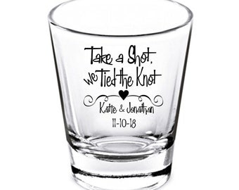 Wedding Shot Glasses - Wedding Favors - Personalized Shot Glasses - Take a Shot we Tied the Knot - Bachelorette Party - Custom Shot Glasses