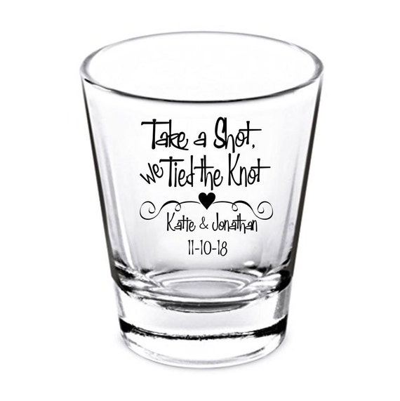 Wedding Shot Glasses Wedding Favors Personalized Shot Wedding Shot Glasses - Wedding Favors - Take a Shot we Tied the Knot - Party Favors - Shot Glasses - Shot Glass - Bachelorette Party - Bachelor Party - Stag Par
