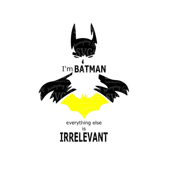 Download Items similar to SVG - Batman Irrelevant - Tshirt Design ...