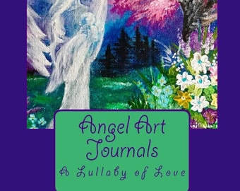 Angel Art Journals - The Lullaby Angel